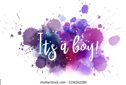 It's a boy calligraphy message on cosmos galaxy abstract watercolor background. Concept for baby gender reveal illustration.