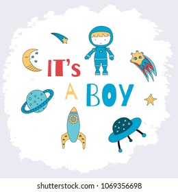 It is a boy card for a baby shower with a little astronaut, planet, comet, ufo and rocket. Vector illustration.