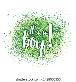 It's a boy congratulations card. Vector illustration with text and confetti splash. Template for invitation and greeting postcard, prints and posters. Graphic elements for baby birthday, baby shower.