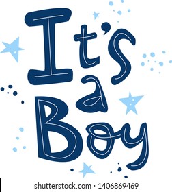 It's a boy flat hand drawn lettering. Gender reveal party vector greeting card. Baby shower, arrival celebration invitation card - Vector.
