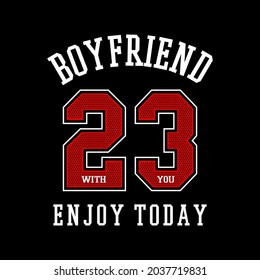 boy friend  typography graphic t shirt design vector idea for print

