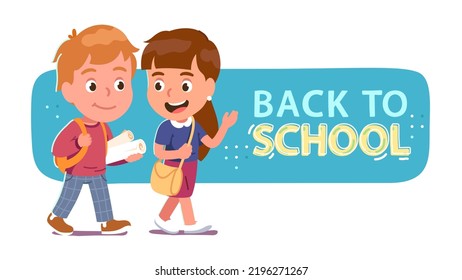 Boy, girl kids going back to school for education. Smiling schoolboy, schoolgirl students children persons chatting walking with backpack. Learning, study, knowledge poster flat vector illustration