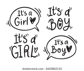 Its a boy, Its a girl Lettering for cards, children albums, gender parties. Its a boy, Its a girl handwritten doodle lettering phrase. Vector illustration