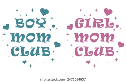 Boy or girl mom club T shirt design lettering. Quotes for mother's day gifts for gender reveal. Groovy wavy retro. For proud boys and girls mama mommy clothing print