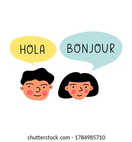 Boy and girl speaking in different languages. Hola and Bonjour it's greeting in Spanish and French. Hand drawn vector illustration on white background.