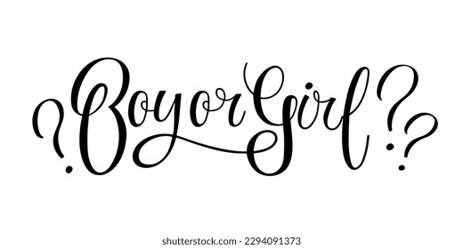 Boy or Girl text isolated on white background. Hand drawn sketched Text. Typography template for gender reveal party invitation or decoration. Modern brush calligraphy phrase.