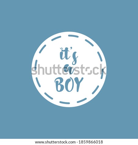 It's a boy, girl typography inside of a circle on blue background. Decorated. Newborn, birth, baby, babygirl. Child calligraphy. Welcome to the world. EPS Vector