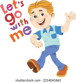 Boy let’s go with me.
Color vector illustration of a cartoon smiling teen boy inviting to go with him.