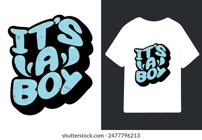  It's a Boy graffiti style typography art t shirt design 