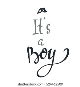 It's a boy greeting card. Vector lettering for baby shower card, handwritten text.
