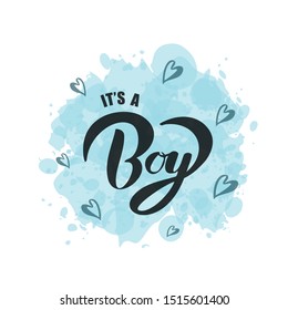 It's a boy hand drawn vector lettering  illustration.  Inspirational e  motivation quote card invitation banner. 