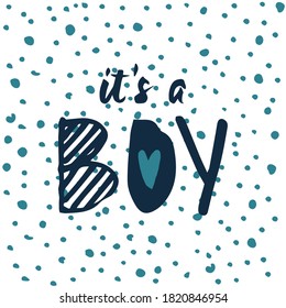 Its a boy handwritten inscription. Baby shower invitation for son. Vector design template in scribble style