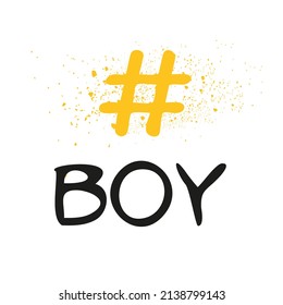 Boy hashtag text, Vector illustration.