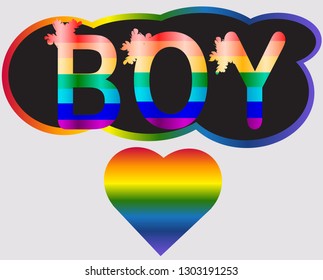 Boy - inscription in rainbow letters, lgtb concept