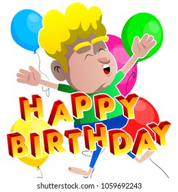 Boy jumping, with Happy Birthday text in front of him and balloons on the background, isolated on white. Vector cartoon character illustration.