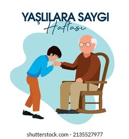 Yaşlılara Saygı Haftası
boy kissing old uncle's hand "Week of Respect for the Elderly"