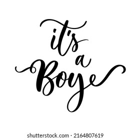 Its a boy. Lettering for card, children album, children girl, gender partiy for a boy and a girl