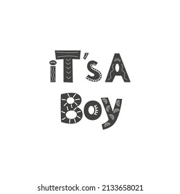 I am a boy -  lettering in scandinavian style. Vector illustration for use baby card, posters, T-short, children's room design, stickers.