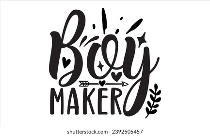 Boy Maker, mom t-shirt design vector file