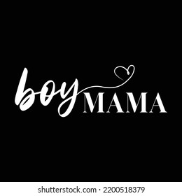 boy mama Funny mom kids love saying