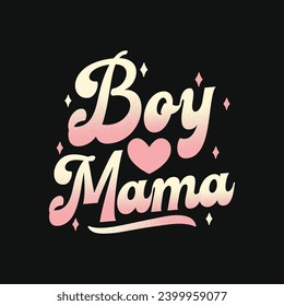 Boy Mama Quote T Shirt. Mother's day t shirt design gift for mom.