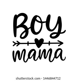 Boy mama. T shirt design, Mom fashion, Funny Hand Lettering Quote, isolated on white, apparel printable print, mug, tote bag, postcard. Vector Illustration. Moms life, motherhood poster