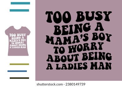 Boy of mama t shirt design