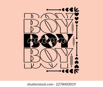 Boy mama T-Shirt and apparel design. mom SVG t shirt, mom SVG cut file, Mother’s Day Hand drawn lettering phrase, Isolated, typography, trendy Illustration for prints on posters and cards.