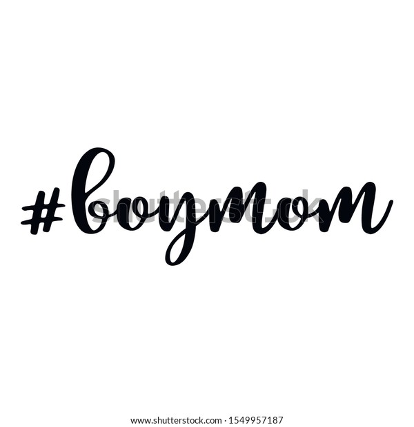 Boy Mom Hashtag Text Phrase Lettering Stock Vector (Royalty Free ...