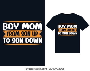 Boy Mom From Son Up To Son Down illustrations for print-ready T-Shirts design