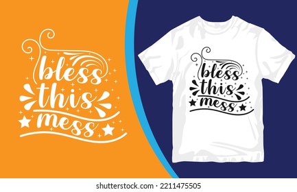 Boy mom t shirt design, bless this mess.