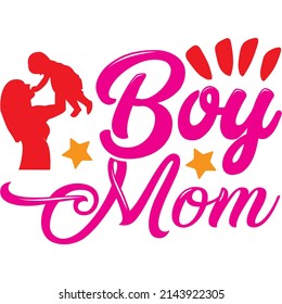 Boy Mom t-shirt design ,vector file.
