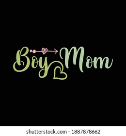 Boy Mom. Typography Hand Design, Vector Illustration