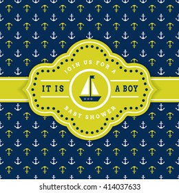 It's a boy! Nautical baby shower. Sea theme baby party invitation. Cute card with sailboat and anchor background. Vector illustration.
