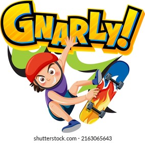 A boy on skateboard with gnarly word text illustration