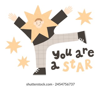 Boy in star costume with lettering "You are a star". Vector illustration for greeting card.