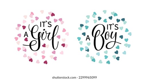 Its a Boy text with heart decor, Its a Girl isolated on white background. Handwritten calligraphy lettering. Typography template for gender reveal party or baby shower. Round frame for baby holiday