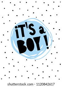 It's a Boy Vector Card. Black Letters On a Blue Brushed Circle. Baby Shower Illustration. Black Irregular Dots on White Background. Cute Hand Drawn Nursery Art. Cool Baby Shower Wall Art.