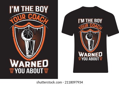 I’m the boy your coach warned you about. T-shirt design 