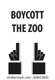 BOYCOTT THE ZOO typography vector illustration