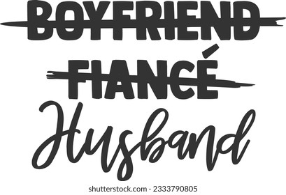 Boyfriend Fiance Husband - Wedding Day