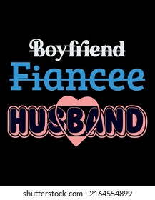 Boyfriend Fiancee Husband Shirt T-Shirt Design, Just Married T-Shirt Design