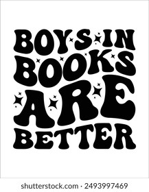 BOYS IN BOOKS ARE BETTER Groovy, Bundle, hippie, aesthetic, inspirational, motivational, trendy, retro files wavy text