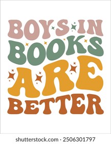 BOYS IN BOOKS ARE BETTER Groovy, wavy, Bundle, hippie, aesthetic, inspirational, motivational, trendy, retro, files wavy text