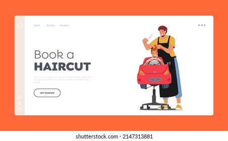 Boys Haircut Beauty and Fashion Landing Page Template. Hairdresser Make Hairstyle to Little Child Sitting in Car Chair in Children Salon, Kids Barbershop. Cartoon People Vector Illustration