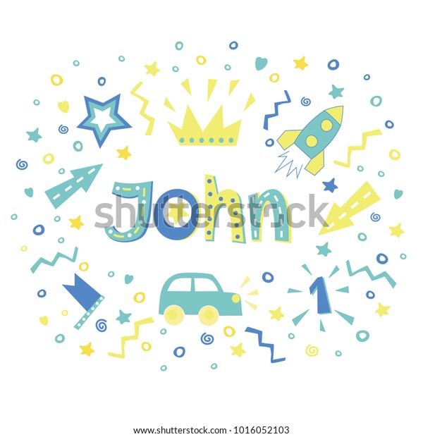 The boys name JOHN written in a nice font\
surrounded by car, stars, rocket and arrows . Children s\
background. Series Boys. Poster. Postcard.\
Album