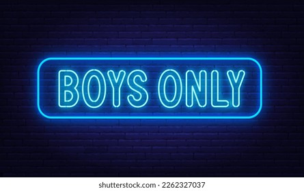 Boys Only neon sign on brick wall background.