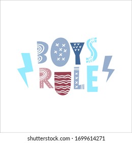 Boys rule - vector lettering . Inspirational and motivational quote for t-shirt, prints, social media, cards, wall decoration, stationary. Colourful lettering isolated on white