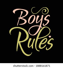 Boys Rules Calligraphy Saying Design, Vector Illustration