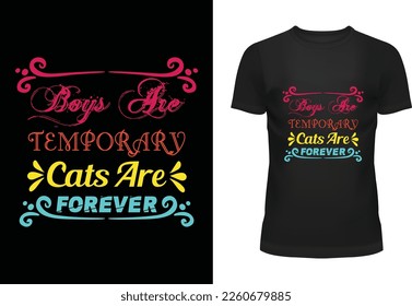 Boys Are Temporary Cats Are Forever
